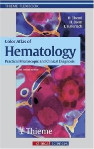 Color Atlas of Hematology - Practical and Clinical Diagnosis