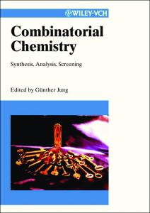 Combinatorial Chemistry: Synthesis, Analysis, Screening