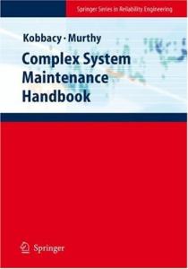 Complex System Maintenance Handbook (Springer Series in Reliability Engineering)