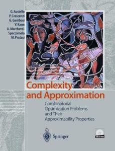 Complexity and Approximation: Combinatorial Optimization Problems and Their Approximability Properties