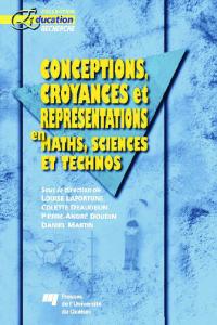 Conceptions, croyances et representations en maths, sciences et technos