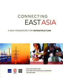 Connecting East Asia: A New Framework for Infrastructure