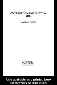 Consumption and Everyday Life (The New Sociology)