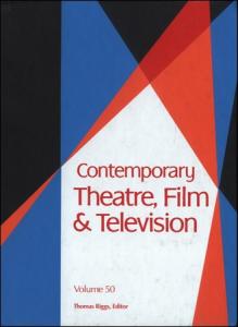 Contemporary Theatre, Film and Television, Volume 50