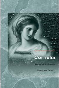Cornelia, Mother of Gracchi (Women of the Ancient World)