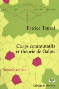 Corps communicatifs et theorie de Galois: Cours et exercices
