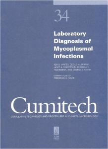 Cumitech 34: Laboratory Diagnosis of Mycoplasmal Infections