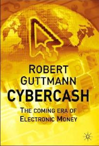 Cybercash: The Coming Era of Electronic Money
