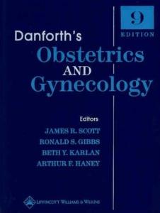Danforth's Obstetrics and Gynecology 9th Edition