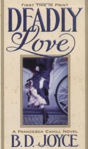 Deadly Love (Francesca Cahill Romance Novels)