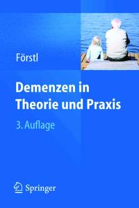 Demenzen in Theorie und Praxis, 3. Auflage