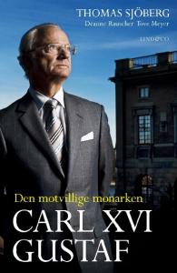 Den motvillige monarken, Carl XVI Gustaf