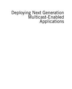 Deploying Next Generation Multicast-enabled Applications: Label Switched Multicast for MPLS VPNs, VPLS, and Wholesale Ethernet