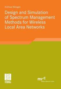 Design and Simulation of Spectrum Management Methods for Wireless Local Area Networks