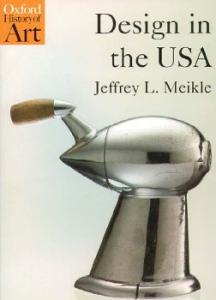 Design in the USA (Oxford History of Art)