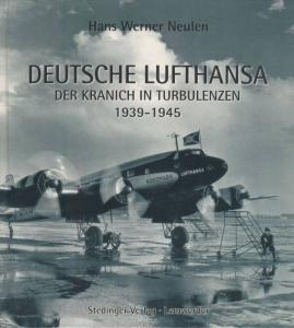 Deutsche Lufthansa: Der Kranich in Turbulenzen, 1939-1945