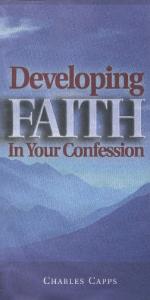 Developing Faith in Your Confession (PDF)
