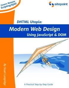 DHTML Utopia Modern Web Design Using JavaScript & DOM