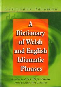 Dictionary of Welsh and English Idiomatic Phrases
