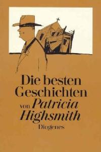 Die besten Geschichten von Patricia Highsmith