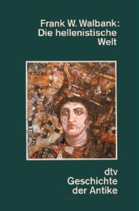 Die hellenistische Welt, 4. Auflage (dtv Geschichte der Antike)