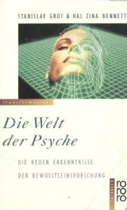Die Welt der Psyche. Die neuen Erkenntnisse der Bewußtseinsforschung  GERMAN