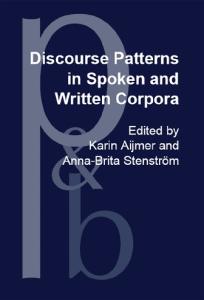 Discourse Patterns in Spoken and Written Corpora (Pragmatics & Beyond New)