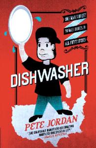 Dishwasher: One Man's Quest to Wash Dishes in All Fifty States (P.S.)