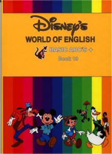 Disney's World of English : Basic ABC's + , Book 10