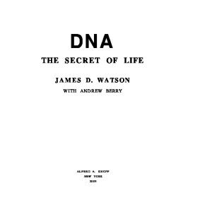 DNA. The Secret of Life