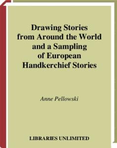 Drawing Stories from around the World and a Sampling of European Handkerchief Stories
