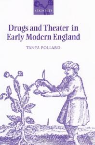 Drugs and Theater in Early Modern England