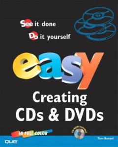 Easy: Creating CDs & DVDs