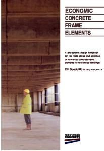 Economic concrete frame elements: a pre-scheme design handbook for the rapid sizing and selecton of reinforced concrete frame elements in multi-storey buildings