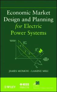 Economic Market Design and Planning for Electric Power Systems (IEEE Press Series on Power Engineering)