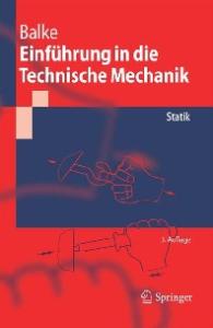 Einführung in die Technische Mechanik: Statik (Springer-Lehrbuch) (German Edition)