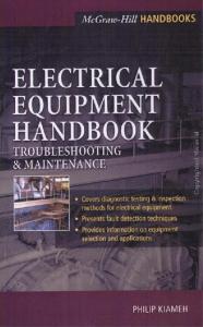 Electrical Equipment Handbook - Troubleshooting & Maintenance