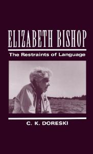 Elizabeth Bishop: The Restraints of Language