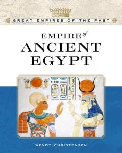 Empire of Ancient Egypt (Great Empires of the Past)