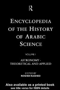 Encyclopedia of the History of Arabic Science Volume 1
