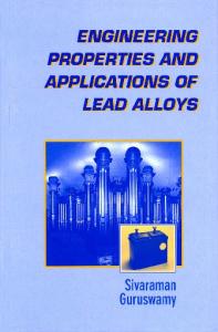 Engineering Properties and Applications of Lead Alloys