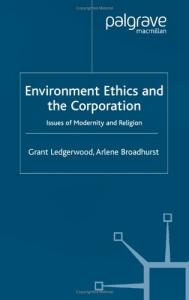 Environment Ethics and the Corporation