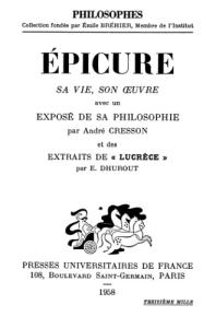 Epicure, sa vie, son oeuvre : Avec un expose de sa philosophie et des extraits de Lucrece 3e edition