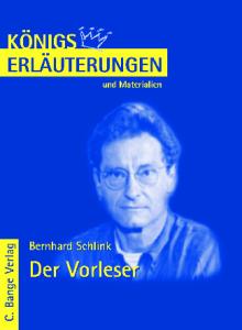 Erläuterungen zu Bernhard Schlink: Der Vorleser, 6. Auflage (Königs Erläuterungen und Materialien, Band 403)