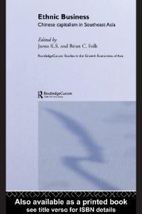 Ethnic Business: Chinese Capitalism in Southeast Asia (Routledgecurzon Studies in the Growth Economies of Asia)