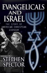 Evangelicals and Israel: The Story of American Christian Zionism