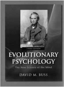 Evolutionary Psychology: The New Science of the Mind, Third Edition