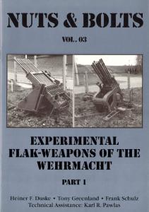Experimental Flak-Weapons of the Wehrmacht, Part 1 (Nuts Bolts Vol 3)