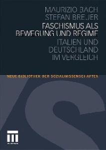 Faschismus als Bewegung und Regime: Italien und Deutschland im Vergleich