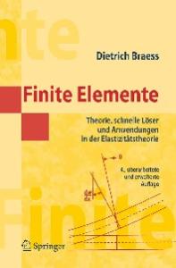 Finite Elemente: Theorie, schnelle Loser und Anwendungen in der Elastizitatstheorie, 4. Auflage